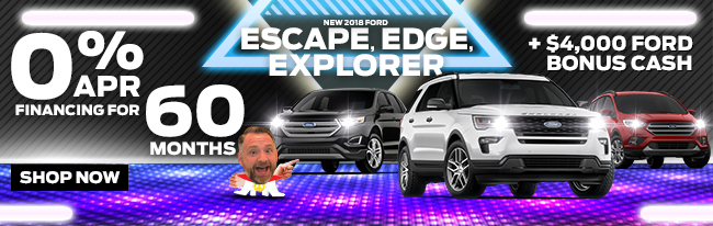 New 2018 Ford Escape, Edge, Explorer