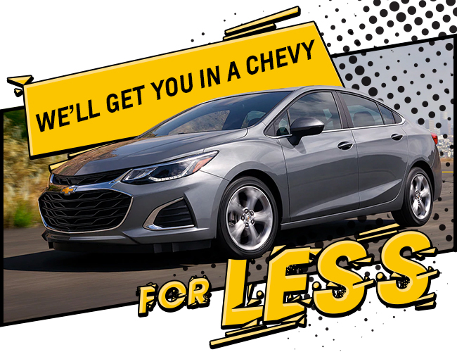 We’ll Get You In A Chevy For Less!