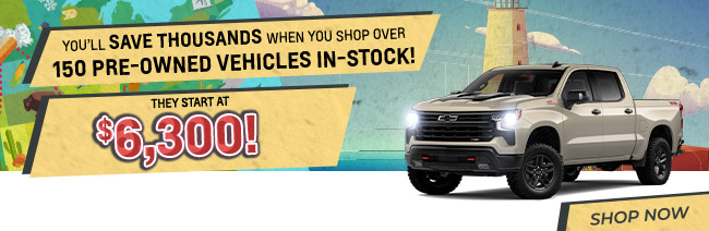 you'll save thousands when you shop over 100 pre-owned vehicles in stock