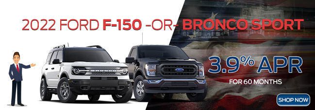 special offer on 2022 Ford F150 and Bronco Sport