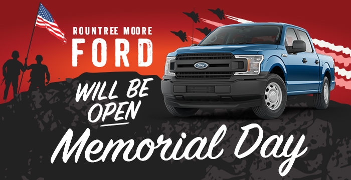 Roundtree Moore Ford Will Be Open Memorial Day