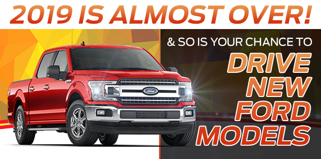 2019 Is Almost Over & So Is Your Chance To Drive New Ford Models
