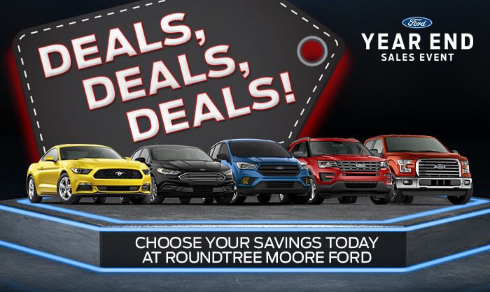 Deals, Deals, Deals! Choose Your Savings Today At Roundtree Moore Ford
