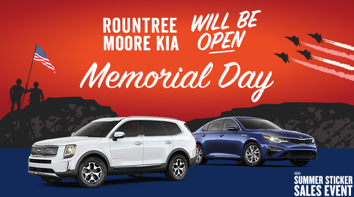 Rountree Moore Kia Will Be Open Memorial Day