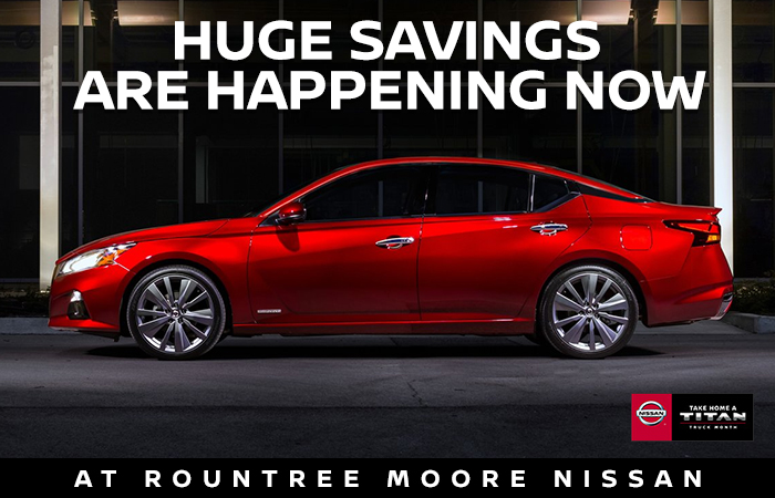 Huge Savings Happening Now At Rountree Moore Nissan