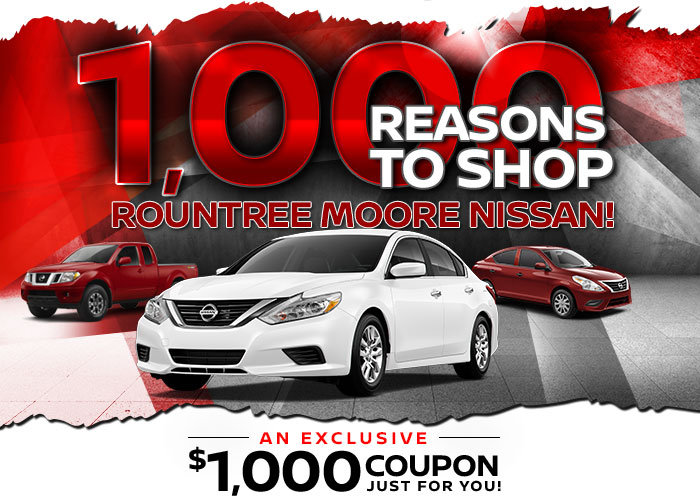 1,000 Reasons To Shop Rountree Moore Nissan Today!