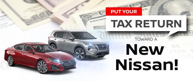 Put your tax return toward a new Nissan