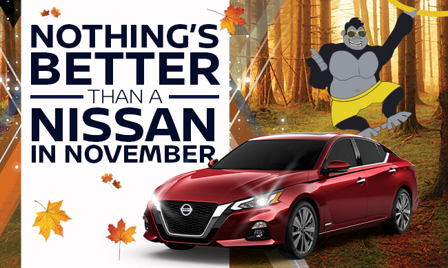 Nothing’s Better Than A Nissan For November