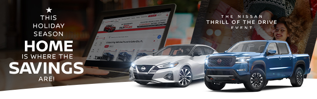 This Holiday season home is where the savings are - The Nissan Thrill of the Drive Event