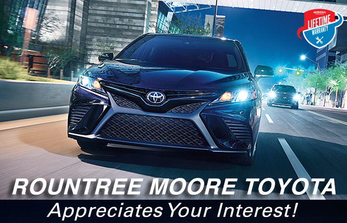 Rountree Moore Toyota Appreciates Your Interest