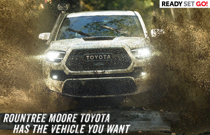 Rountree Moore Toyota Has The Vehicle You Want