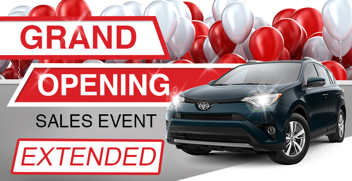 Grand Opening Sales Event Extended