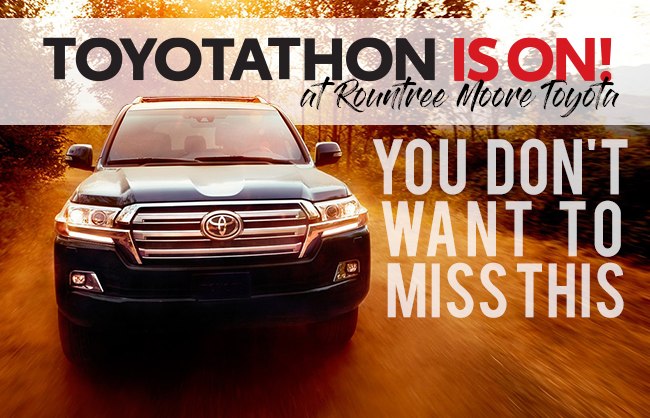 Toyotathon is On at Rountree Moore Toyota