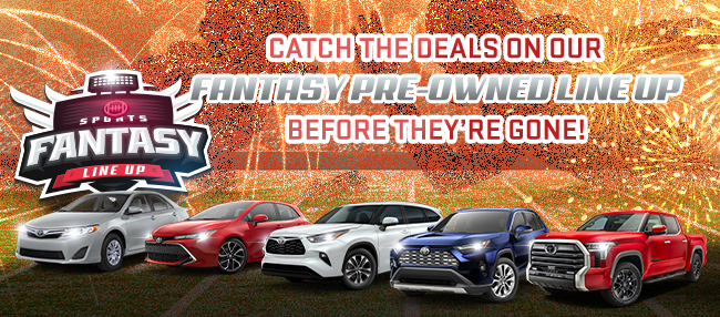 Sports Fantasy Line up - Catch the deals on our Fantasy Pre-Owned lineup before theyre gone