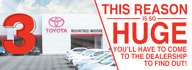 This reason is so huge – you’ll have to come to the dealership to find out!