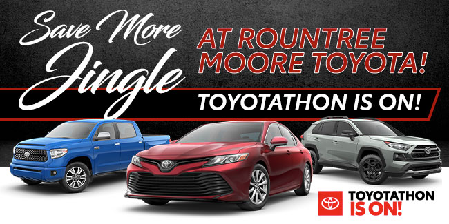 Save More Jingle At Rountree Moore Toyota!