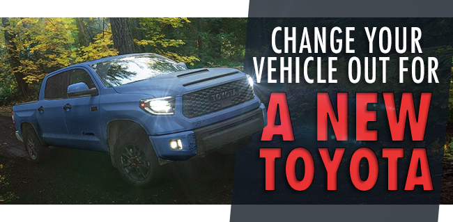 Change Your Vehicle Out For A New Toyota