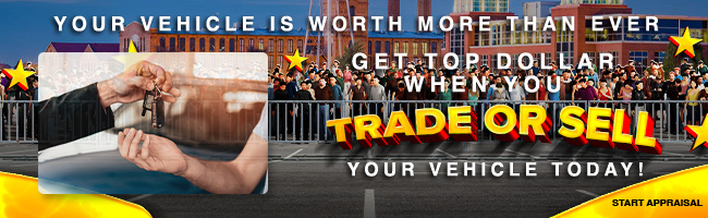 Your vehicle is worth more then ever - Get top dollar when you trade or sell your vehicle today