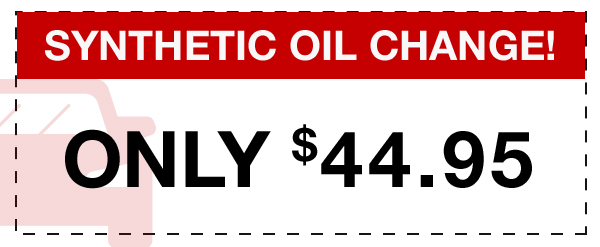 $44.95 Synthetic Oil Change or $12.00 Tire Rotation