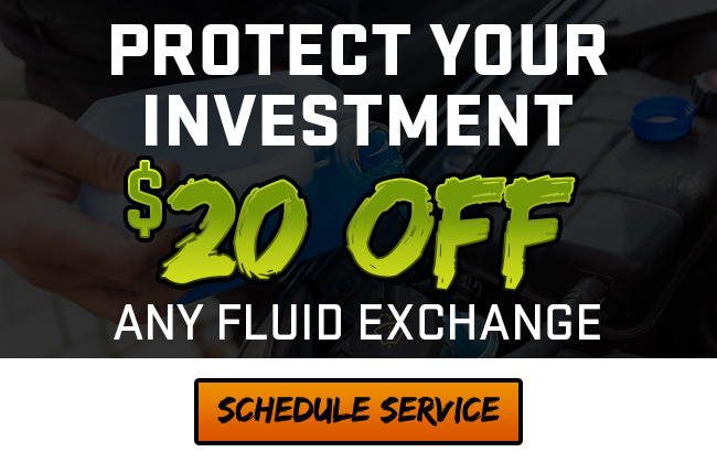 protect your investment with 20 US Dollars off any fluid exchange