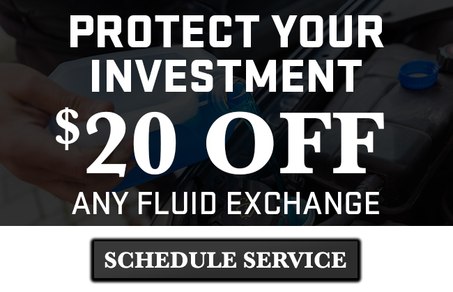 protect your investment with 20 US Dollars off any fluid exchange