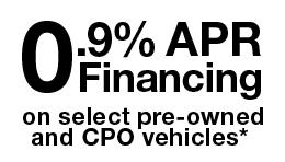 0.9% APR Financing on select pre-owned and CPO vehicles