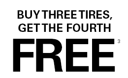 Buy 3 tires, get the 4th for no additional cost!