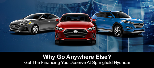 Get The Financing You Deserve At Springfield Hyundai