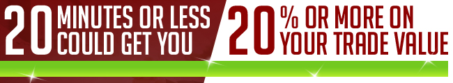 20 minutes or less could get you 20% or more on your trade value, by trading in at Southside Kia