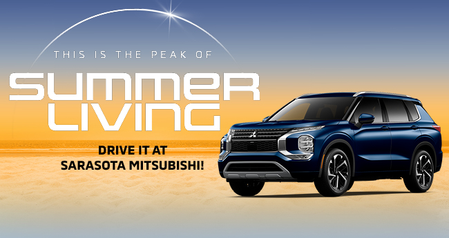 this is the peak of summer living. drive it at Sarasota Mitsubishi