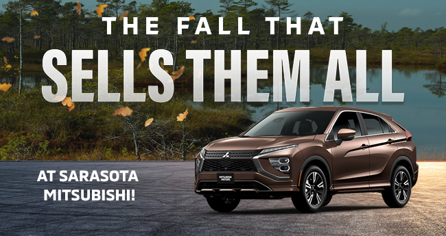 This is the Fall that sells them all at Sarasota Mitsubishi