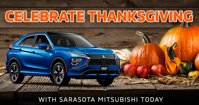 Celebrate Thanksgiving - with Sarasota Mitsubishi Today