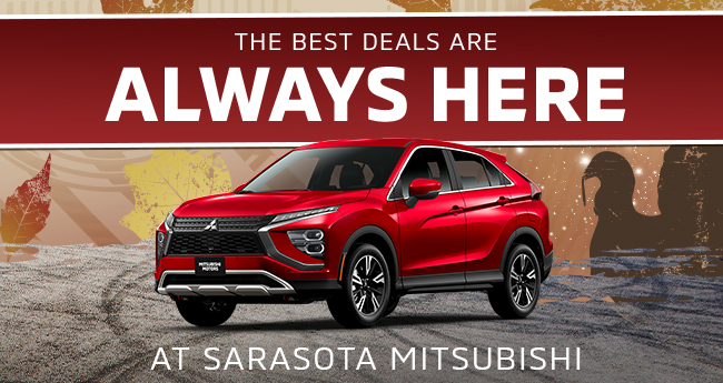 The best deals are always here at Sarasota Mitsubishi