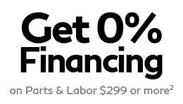 Get 0% Financing on Parts & Labor $299 or more