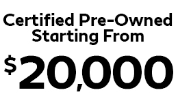 Certified Pre-Owned Vehicles Starting from $20,000