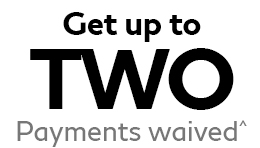 Get up to 2 payments waived