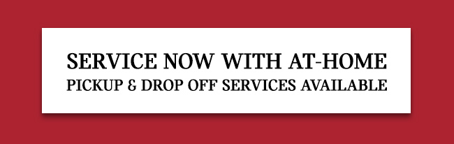 Service Now With At-Home Pickup and Drop Off Services Available
