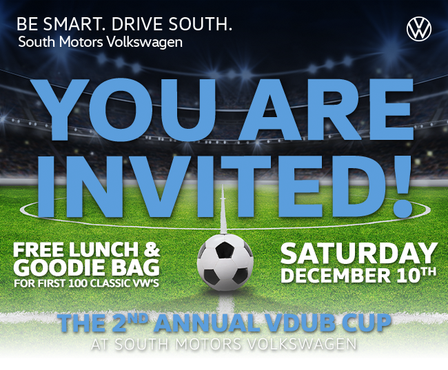 South Motors Volkswagen - You are invited - Sat. December 10th - The 2nd annual VDUB Cup