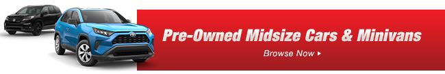 Get Pre-Owned Midsize Cars & Minivans