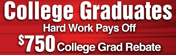 College Graduates hard work pays $750 college grad rebate