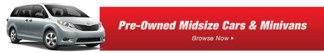 Get Pre-Owned Midsize Cars & Minivans