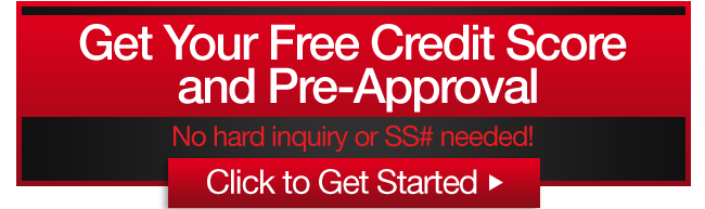 Free Credit Score and Pre-Approval. No hard inquiry or SS# needed