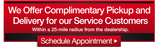 We Offer Complimentary Pickup and Delivery for our Service Customers