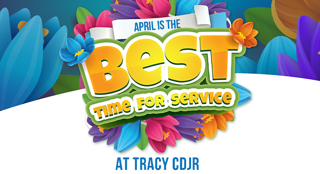 April is the best time for service at Tracy CDJR