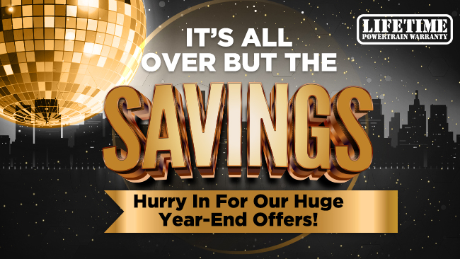 Year-end savings. hurry in now.