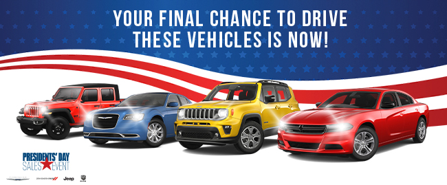 Your final chance to drive these vehicles is now - Presidents day sales event