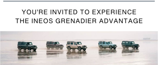 you're invited to experience the Ineos Grenadier Advantage