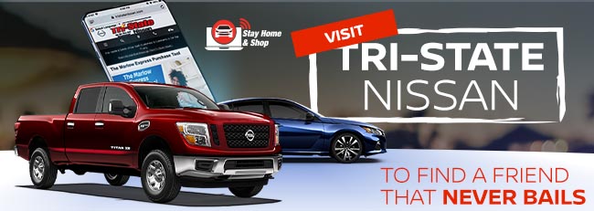 Visit Tri-State Nissan To Find A Friend That Never Bails
