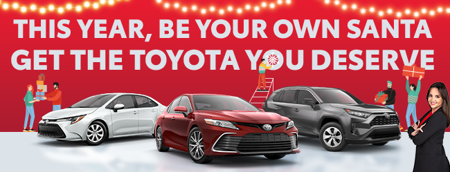 This year, be your own Santa, Get the Toyota you deserve!