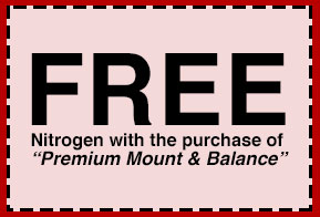 FREE Nitrogen with the purchase of Premium Mount & Balance